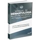 Livro - Manual de Dermatologia Na Atencao Basica: Dermatoses Mais Frequentes Na ate - Marcondes/oliveira