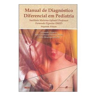 Livro - Manual de Diagnóstico Diferencial em Pediatria - Figueira Livro - Manual de Diagnóstico Diferencial em Pediatria - Figueira