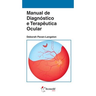 Livro - Manual de Diagnóstico e Terapêutica Ocular - Pavan-Langston