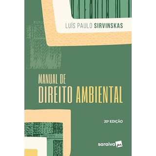 Livro Manual de Direito Ambiental 20ª Edição - Sirvinskas - Saraiva