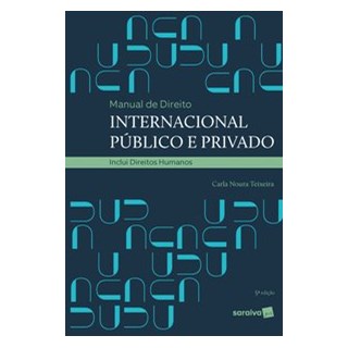 Livro - Manual de Direito Internacional Público e Privado - 5ª edição de 2020 - Teixeira 5º edição
