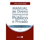 Livro - Manual de Direito Internacional Publico e Privado: Incluindo Direitos Human - Teixeira
