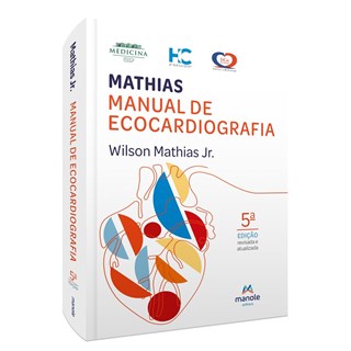 Livro Manual de Ecocardiografia - Mathias Jr. - Manole