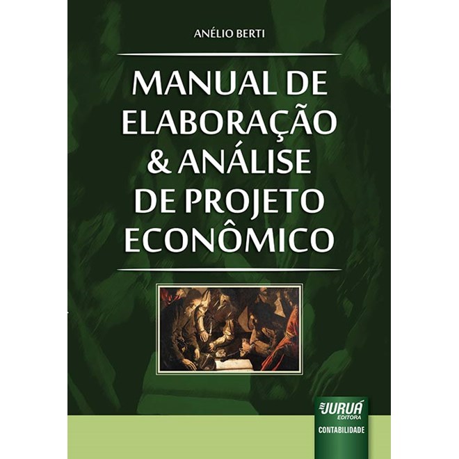 Livro - Manual de Elaboracao e Analise de Projeto Economico - Berti