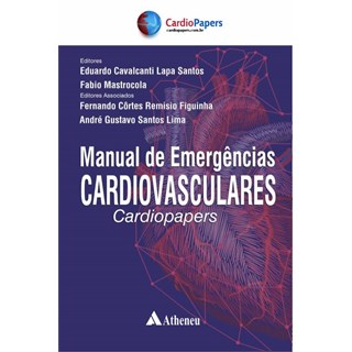 Livro Manual de Emergências Cardiovasculares - CARDIOPAPERS - Atheneu