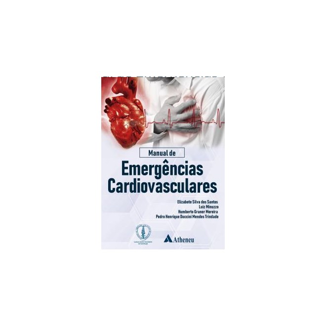 Livro Manual de Emergências Cardiovasculares - Santos - Atheneu