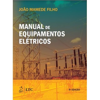Livro - Manual de Equipamentos Eletricos - Mamede Filho