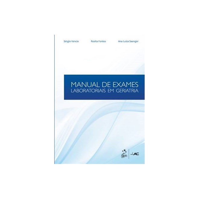 Livro Manual de Exames Laboratoriais em Geriatria - Vencio - Guanabara