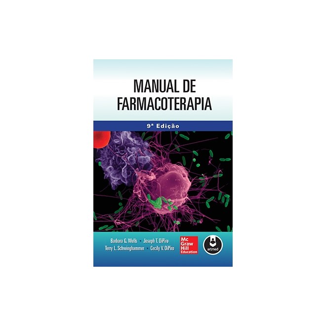 Livro - Manual de Farmacoterapia - Wells/dipiro/schwing