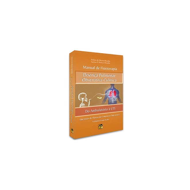 Livro - Manual de Fisioterapia Doenca Obstrutiva Cronica: do Ambulatorio a Uti - Brandao