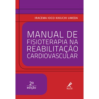 Livro - Manual de Fisioterapia na Reabilitação Cardiovascular - Umeda