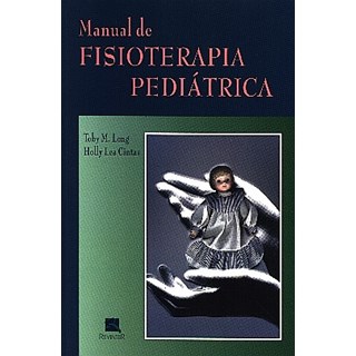Livro - Manual de Fisioterapia Pediátrica - Long ***