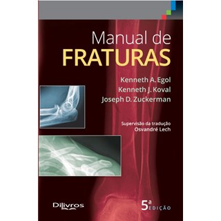 Livro - Manual de Fraturas - Egol/koval/zuckerman