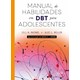 Livro Manual de Habilidades em DBT para Adolescente - Miller - Sinopsys