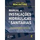 Livro - Manual de Instalacoes Hidraulicas e Sanitarias - Macintyre