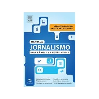 Livro - Manual de Jornalismo para Radio, TV e Novas Mídias - Barbeiro Livro - Manual de Jornalismo para Radio, TV e Novas Mídias - Barbeiro