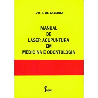 Livro - Manual de Laser Acupuntura em Medicina e Odontologia - Lacerda