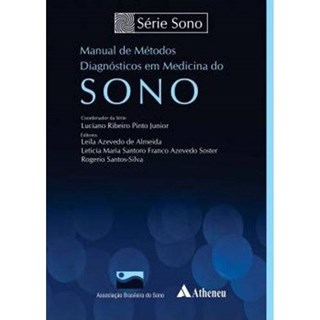 Livro Manual de Métodos Diagnósticos em Medicina do Sono - Pinto - Atheneu