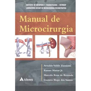 Livro - Manual de Microcirurgia - Instituto de Ortopedia e Traumatologia HCFMUSP
