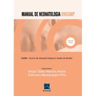 Livro - Manual de Neonatologia Unicamp - Caism-centro de Atencao Integral a Saude D - Marba