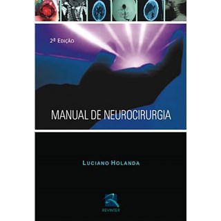 Livro - Manual de Neurocirurgia - Luciano Holanda