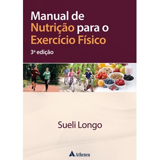 Livro - Manual de Nutrição para o Exercício Físico - Longo - Atheneu