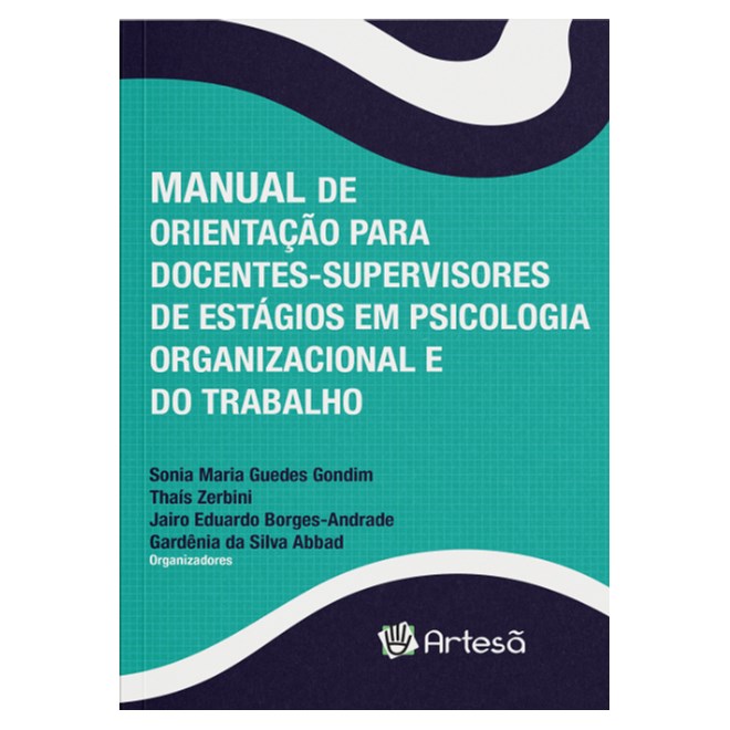 Livro  Manual de Orientação para Docentes-supervisores de Estágios em Psicologia O - Pereira-Artesã