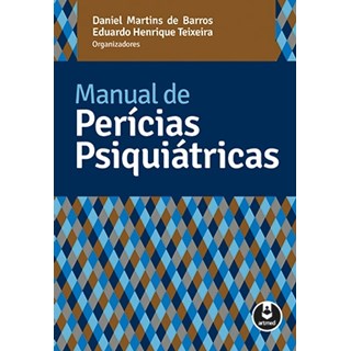 Livro - Manual de Pericias Psiquiatricas - Barros/teixeira(org.
