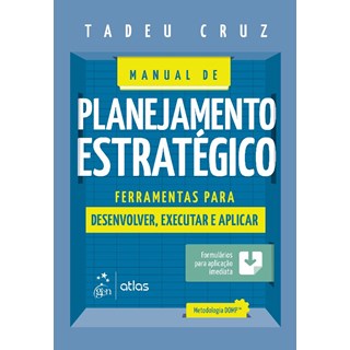 Livro - Manual de Planejamento Estrategico - Ferramentas para Desenvolver, Executar - Cruz