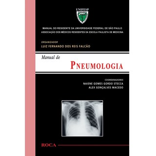 Livro - Manual de Pneumologia - Manual do Residente da Universidade Federal de Sao - Falcao/ Stecca/ Mace