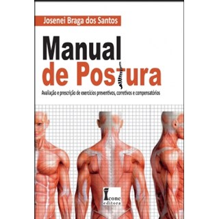 Livro Manual de Postura: Aval e Presc de Exercícios Preventivos, corretivos e Compensatórios