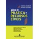 Livro - Manual de Prática em Recursos Cíveis - Oliveira, Ricardo