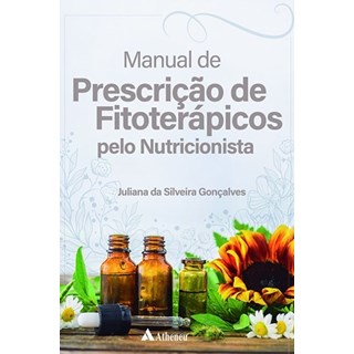 Livro - Manual de Prescrição de Fitoterápicos pelo Nutricionista - Gonçalves