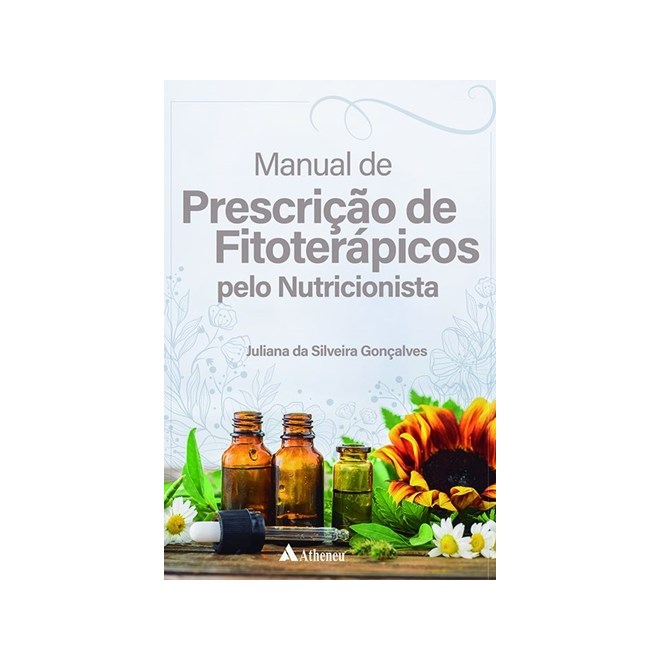 Livro - Manual de Prescricao de Fitoterapicos Pelo Nutricionista - Goncalves