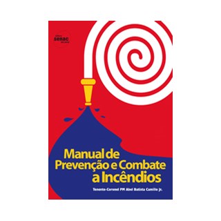 Livro - Manual de prevenção e combate a incêndios - Júnior