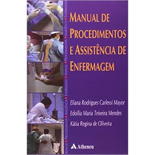 Livro - Manual de Procedimentos e Assistência de Enfermagem - Mayor