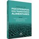 Livro - Manual de Psicoterapias dos Transtornos Alimentares - 1ª Edição - Manole