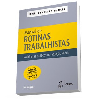 Livro - Manual de Rotinas Trabalhistas - Problemas Práticos na Atuação Diária - Garcia