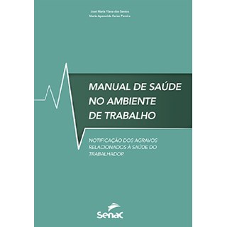 Livro - Manual de Saude No Ambiente de Trabalho - Santos/pereira