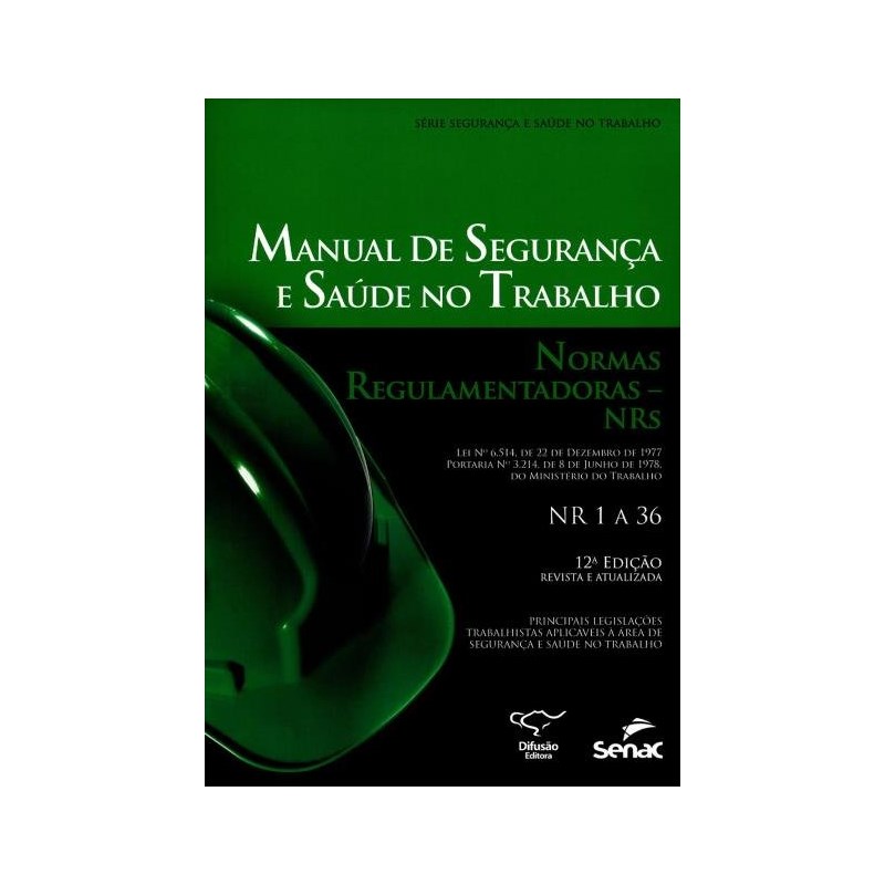 Livro Manual De Seguranca E Saude No Trabalho Normas Regulamentadoras Nrs Comprar Na 4720