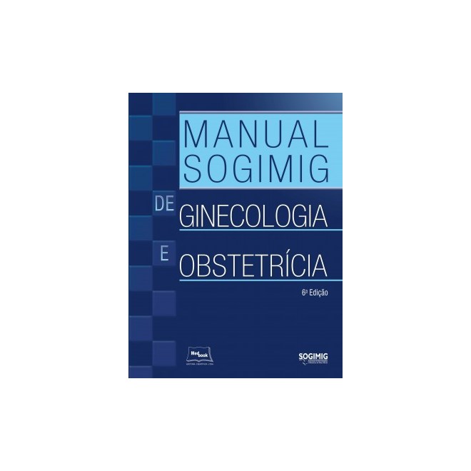 Livro Manual de SOGIMIG de Ginecologia e Obstetrícia - Medbook