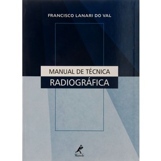 Livro - Manual de Tecnica Radiografica - Val