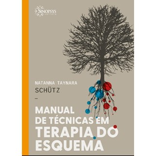 Livro - Manual de Tecnicas em Terapia do Esquema - Schutz