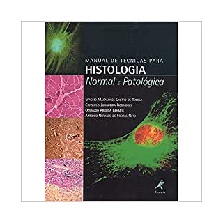 Livro Manual de Técnicas para Histologia Normal e Patologica - Freitas - Manole