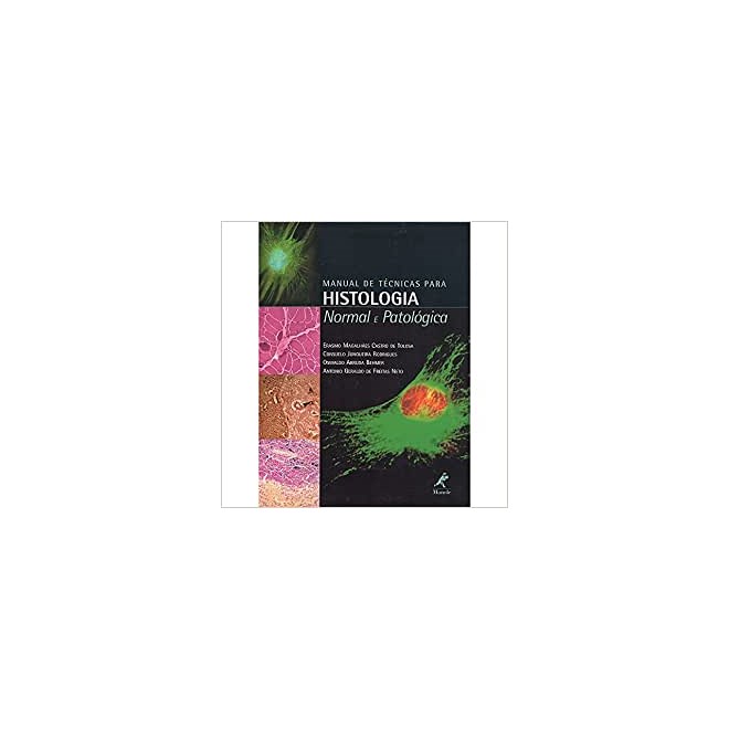 Livro Manual de Técnicas para Histologia Normal e Patologica - Freitas - Manole