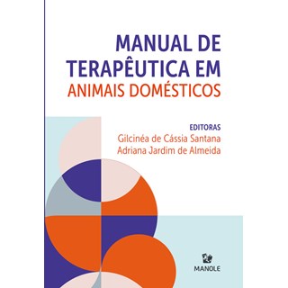 Livro Manual de Terapêutica em Animais Domésticos - Santana - Manole