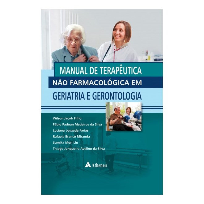 Livro - Manual de Terapêutica Não Farmacológica em Geriatria e Gerontologia - Filho
