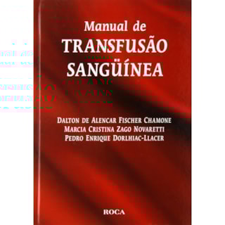 Livro - Manual de Transfusão Sangüínea - Chamone BF Livro - Manual de Transfusão Sangüínea - Chamone BF