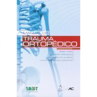 Livro - Manual de Trauma Ortopédico - Pozzi - SBOT Livro - Manual de Trauma Ortopédico - Pozzi - SBOT