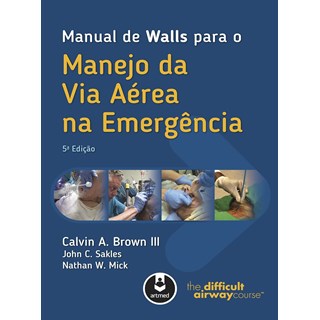 Livro - Manual de Walls para o Manejo da Via Aérea na Emergência - Brown